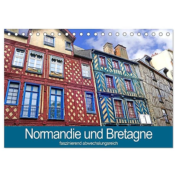 Normandie und Bretagne-faszinierend abwechslungsreich (Tischkalender 2024 DIN A5 quer), CALVENDO Monatskalender, Christine B-B Müller