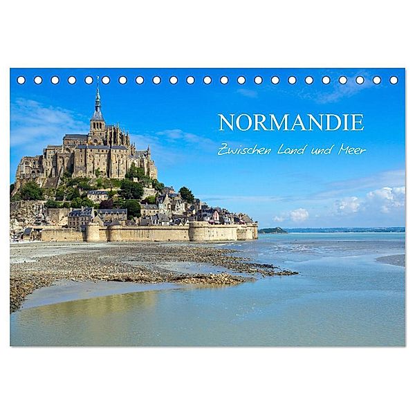 Normandie - zwischen Land und Meer (Tischkalender 2024 DIN A5 quer), CALVENDO Monatskalender, Elisabeth Schittenhelm