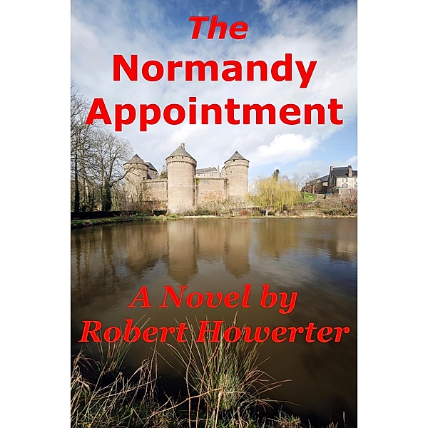 Normandy Appointment / Robert Howerter, Robert Howerter