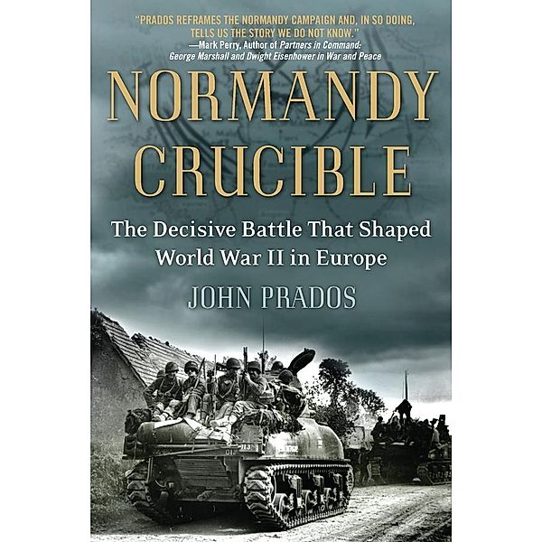 Normandy Crucible, John Prados