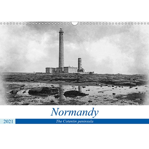 Normandy The Cotentin peninsula (Wall Calendar 2021 DIN A3 Landscape), Alain Gaymard