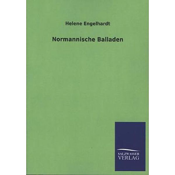 Normannische Balladen, Helene Engelhardt