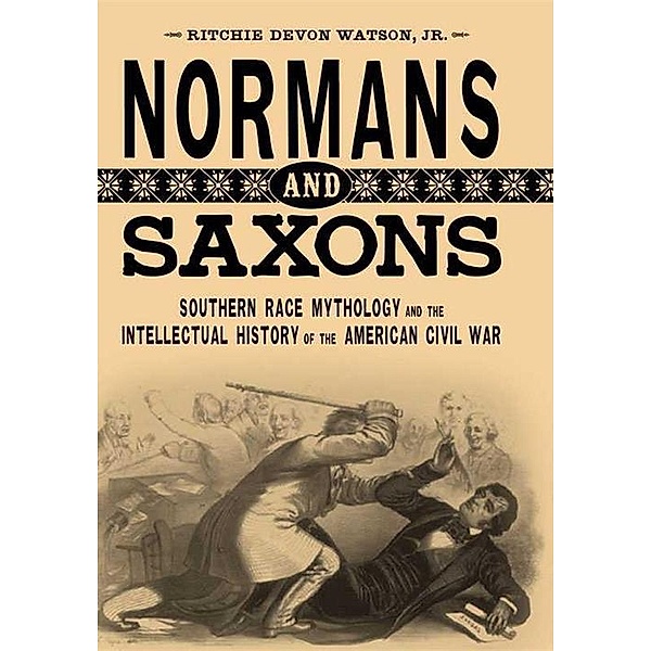 Normans and Saxons / Southern Literary Studies, Ritchie Devon Watson