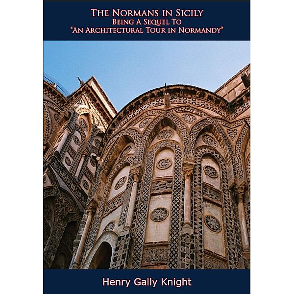 Normans in Sicily, Henry Gally Knight