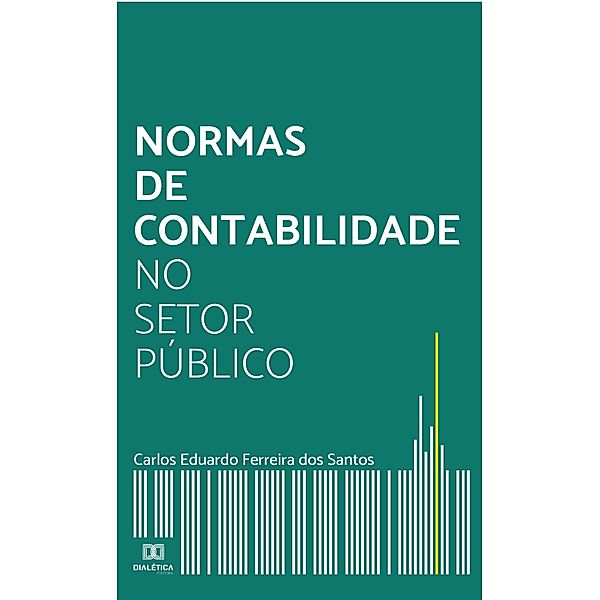 Normas de contabilidade no setor público, Carlos Eduardo Ferreira dos Santos