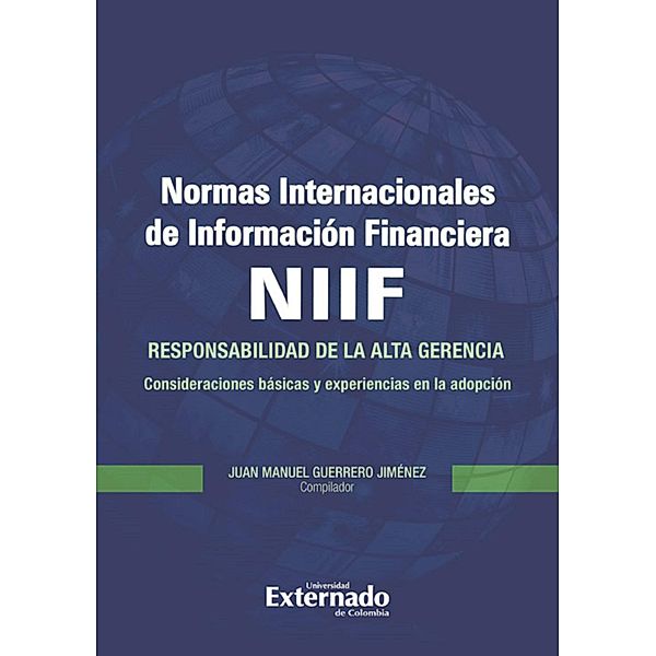 Normas Internacionales de Información Financiera, NIIF. Libro comentado. Libro de texto, Juan Manuel Guerrero