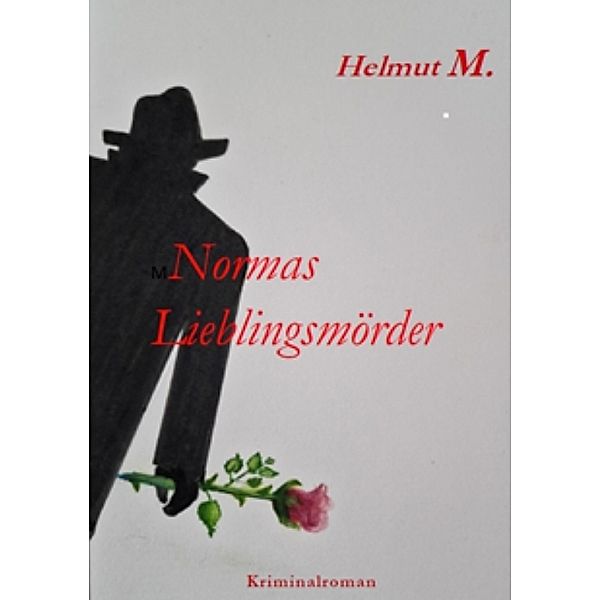 Normas Lieblingsmörder, Helmut M.