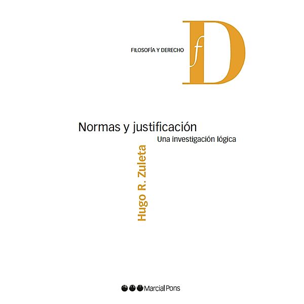 Normas y justificación / Filosofía y Derecho, Hugo Zuleta