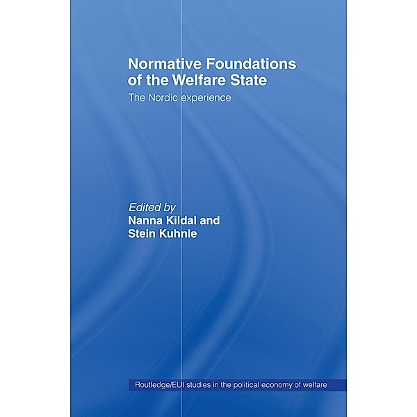 Normative Foundations of the Welfare State, Nanna Kildal, Stein Kuhnle