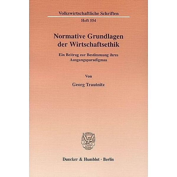 Normative Grundlagen der Wirtschaftsethik., Georg Trautnitz