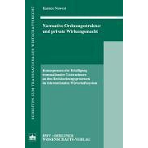 Normative Ordnungsstruktur und private Wirkungsmacht, Karsten Nowrot