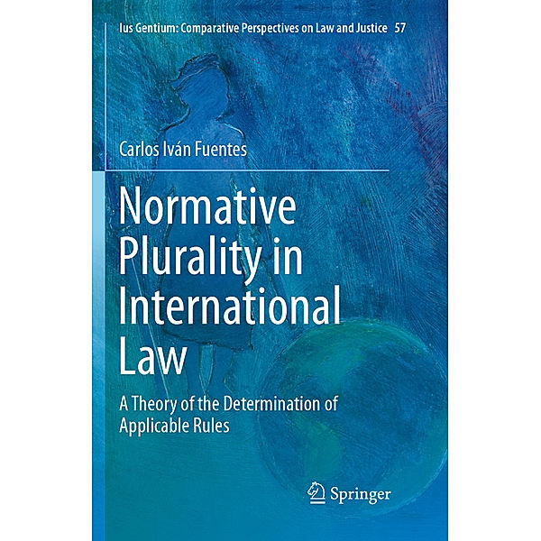 Normative Plurality in International Law, Carlos Iván Fuentes