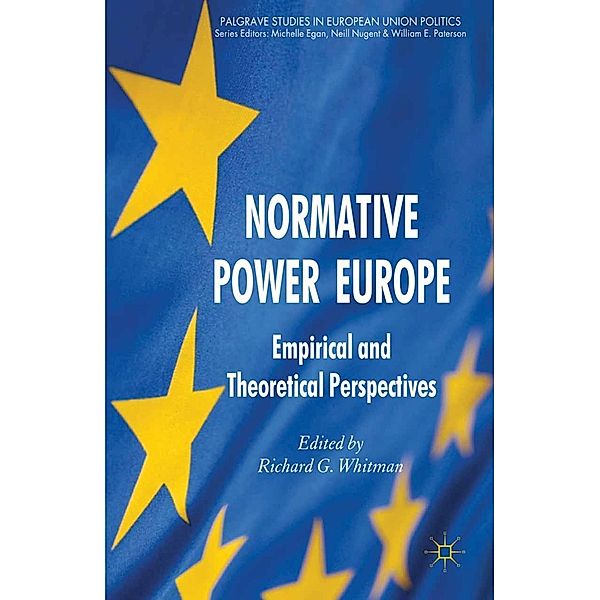 Normative Power Europe / Palgrave Studies in European Union Politics