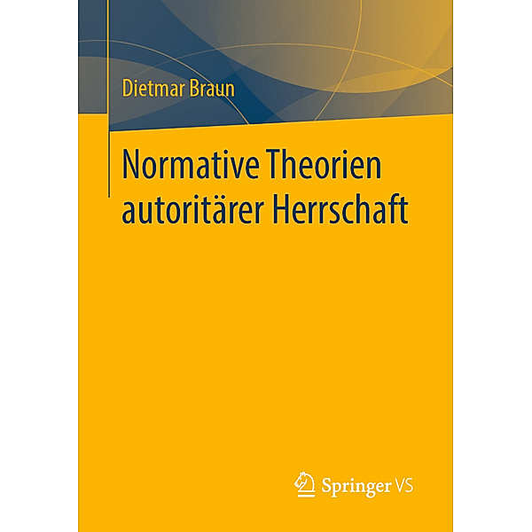 Normative Theorien autoritärer Herrschaft, Dietmar Braun