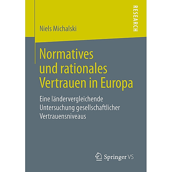 Normatives und rationales Vertrauen in Europa, Niels Michalski