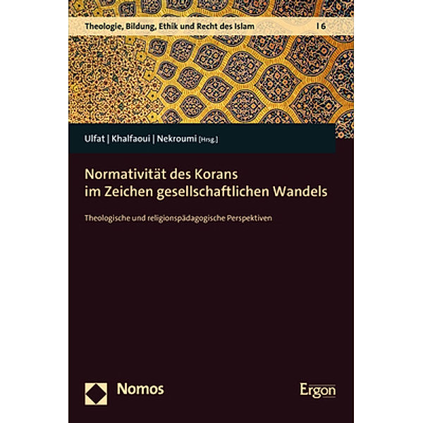 Normativität des Korans im Zeichen gesellschaftlichen Wandels