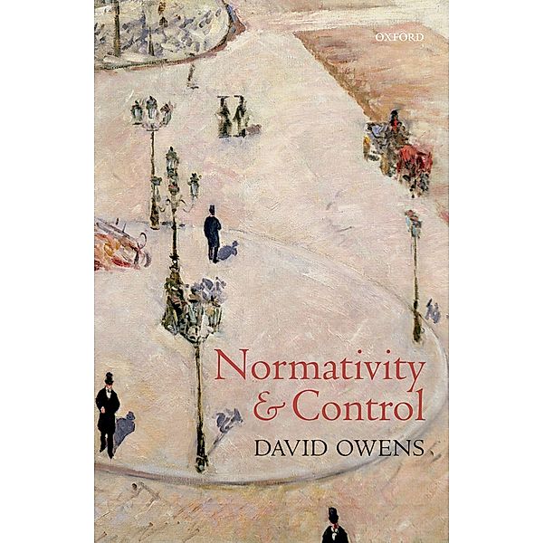 Normativity and Control, David Owens
