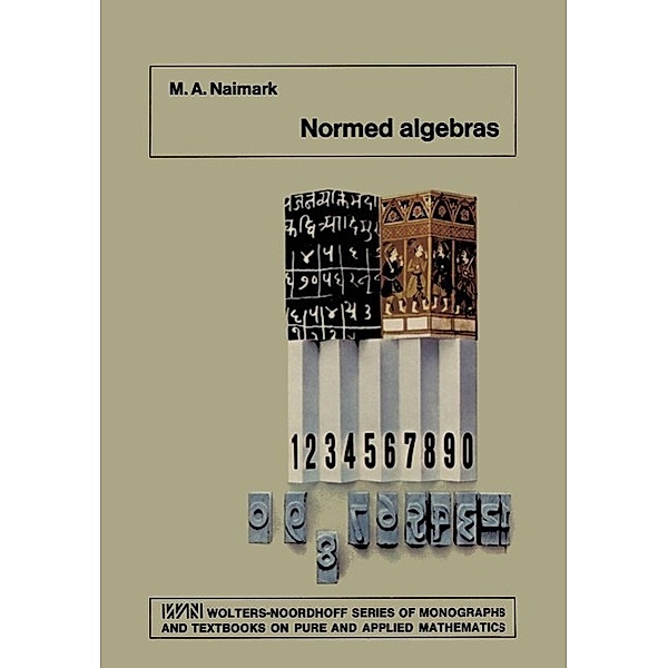 Normed Algebras, M. A. Naimark