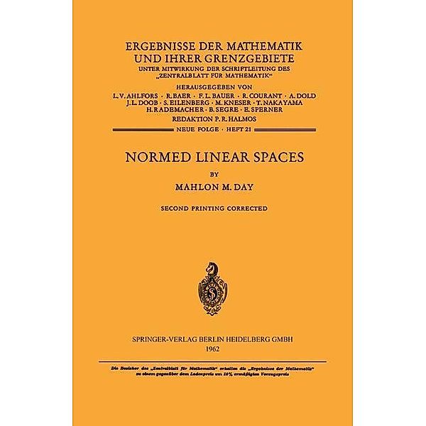 Normed Linear Spaces / Ergebnisse der Mathematik und ihrer Grenzgebiete. 2. Folge Bd.21, Mahlon M. Day