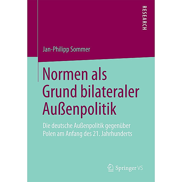 Normen als Grund bilateraler Aussenpolitik, Jan-Philipp Sommer