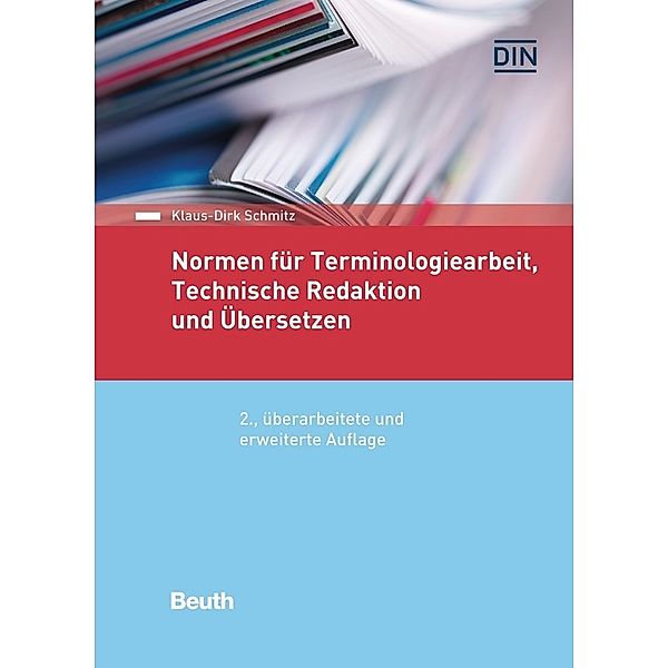 Normen für Terminologiearbeit, Technische Redaktion und Übersetzen, Klaus-Dirk Schmitz