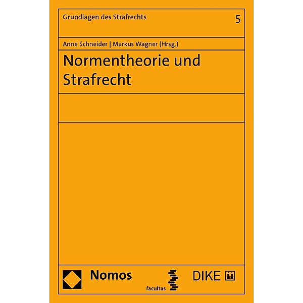 Normentheorie und Strafrecht / Grundlagen des Strafrechts Bd.5