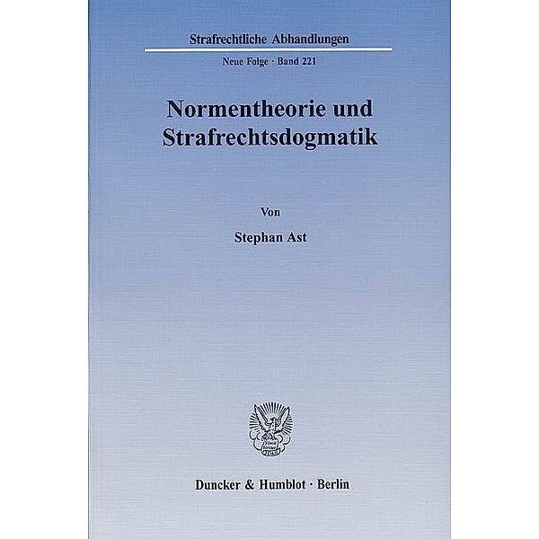 Normentheorie und Strafrechtsdogmatik, Stephan Ast