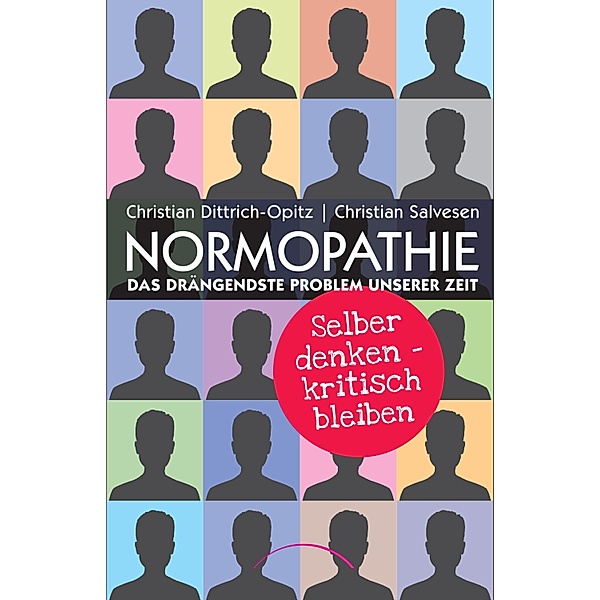 Normopathie - Das drängendste Problem unserer Zeit, Christian Salvesen, Christian Opitz