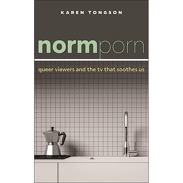 Normporn / Postmillennial Pop Bd.38, Karen Tongson