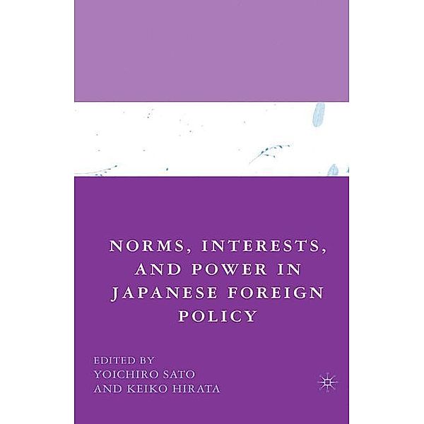 Norms, Interests, and Power in Japanese Foreign Policy, Y. Sato