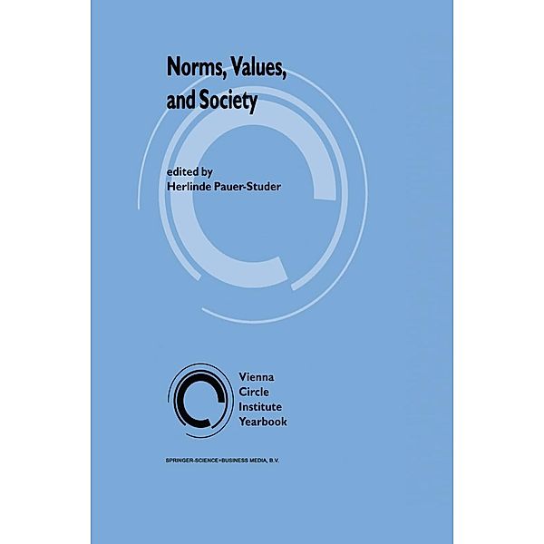 Norms, Values, and Society / Vienna Circle Institute Yearbook Bd.2