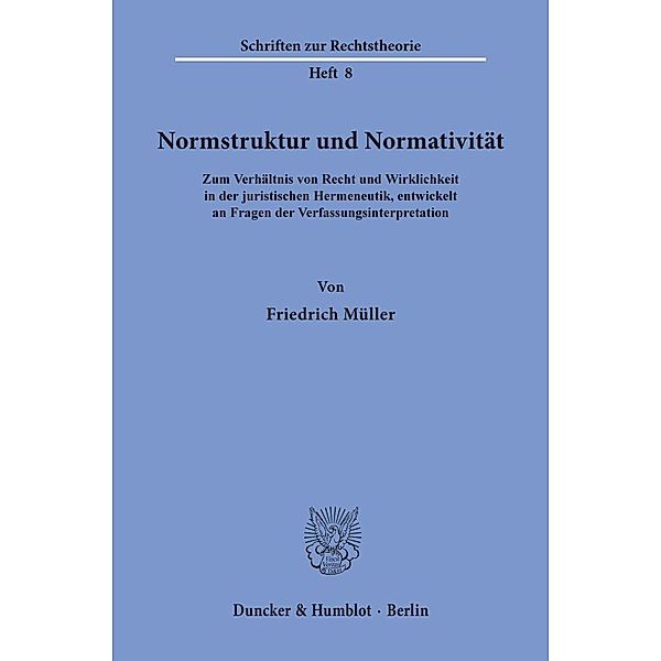 Normstruktur und Normativität., Friedrich Müller