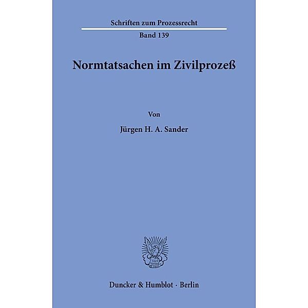 Normtatsachen im Zivilprozeß., Jürgen H. A. Sander