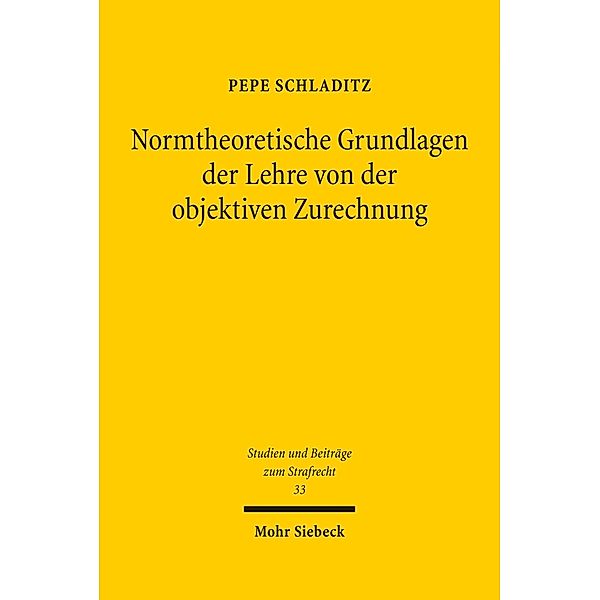 Normtheoretische Grundlagen der Lehre von der objektiven Zurechnung, Pepe Schladitz