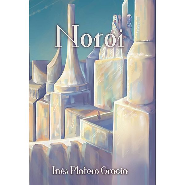 Noroi (Ar Saoghal, #1) / Ar Saoghal, Inés Platero Gracia