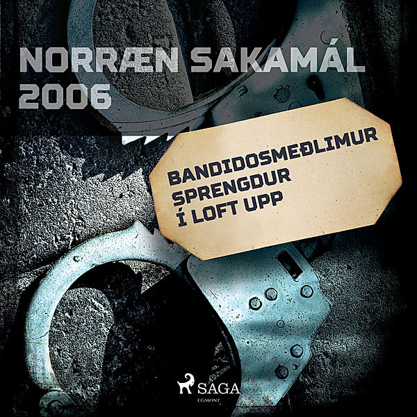 Norræn Sakamál - Bandidosmeðlimur sprengdur í loft upp, Forfattere Diverse