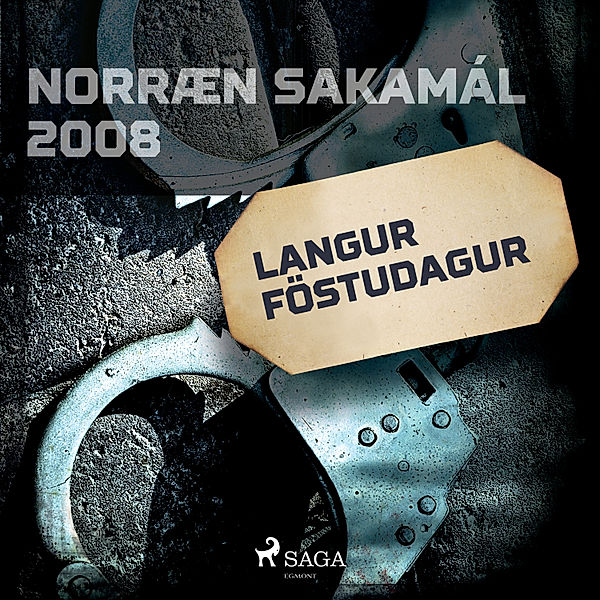 Norræn Sakamál - Langur föstudagur, Anonymous
