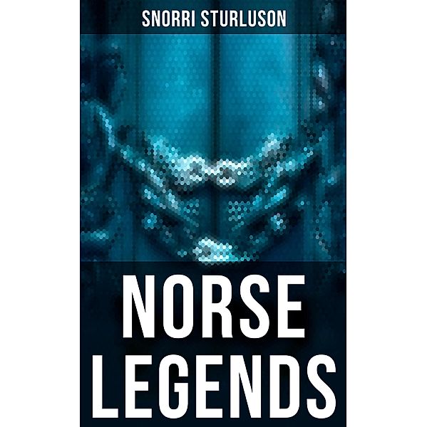 Norse Legends, Snorri Sturluson, Anonymous