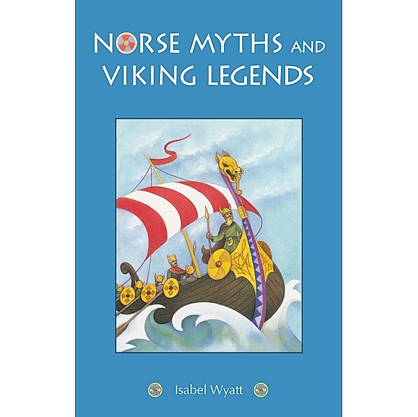 Norse Myths and Viking Legends, Isabel Wyatt