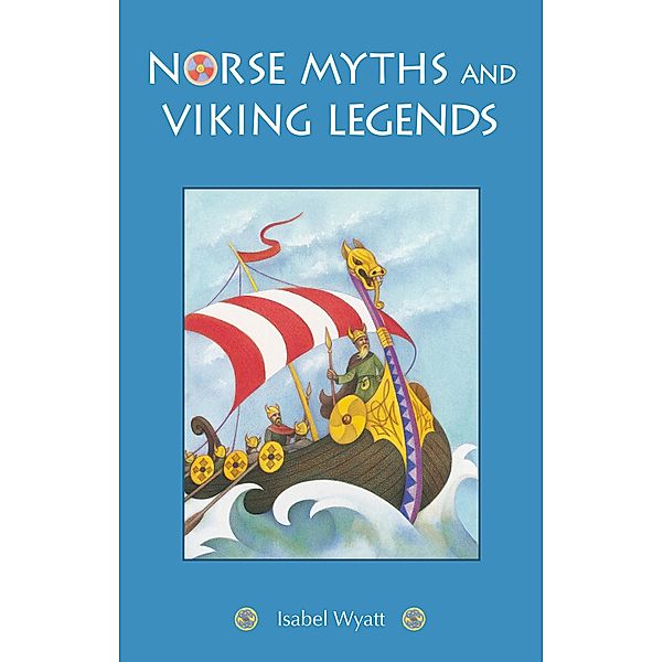 Norse Myths and Viking Legends, Isabel Wyatt