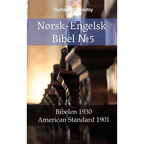 Norsk-Engelsk Bibel ¿5 / Parallel Bible Halseth Bd.947, Truthbetold Ministry