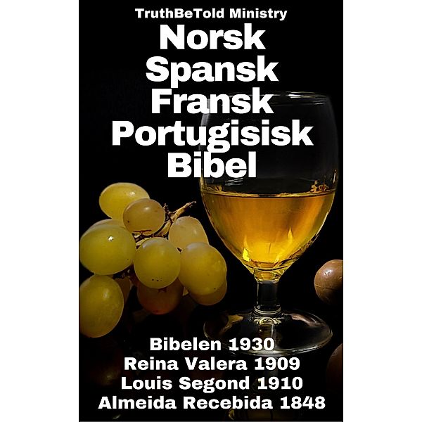 Norsk Spansk Fransk Portugisisk Bibel / Parallel Bible Halseth Bd.90, Truthbetold Ministry, Joern Andre Halseth, Det Norske Bibelselskap, Cipriano De Valera, Louis Segond, João Ferreira