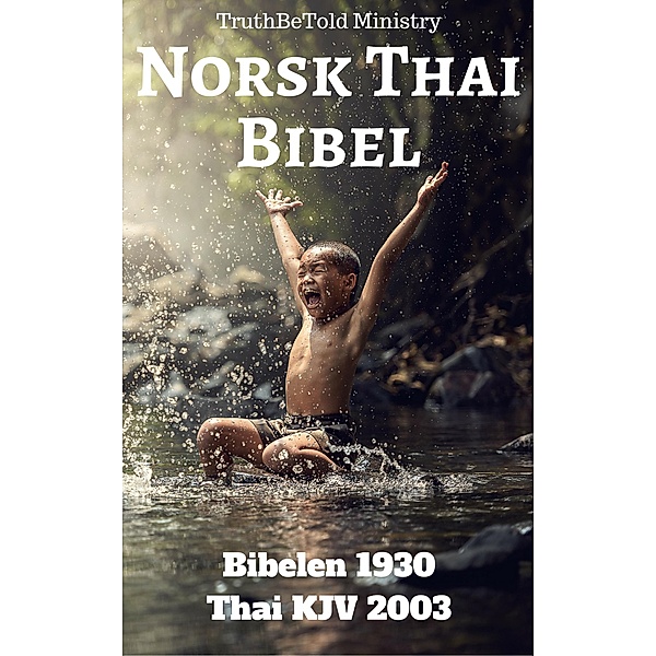 Norsk Thai Bibel / Parallel Bible Halseth Bd.82, Truthbetold Ministry, Joern Andre Halseth, Det Norske Bibelselskap, philip Pope