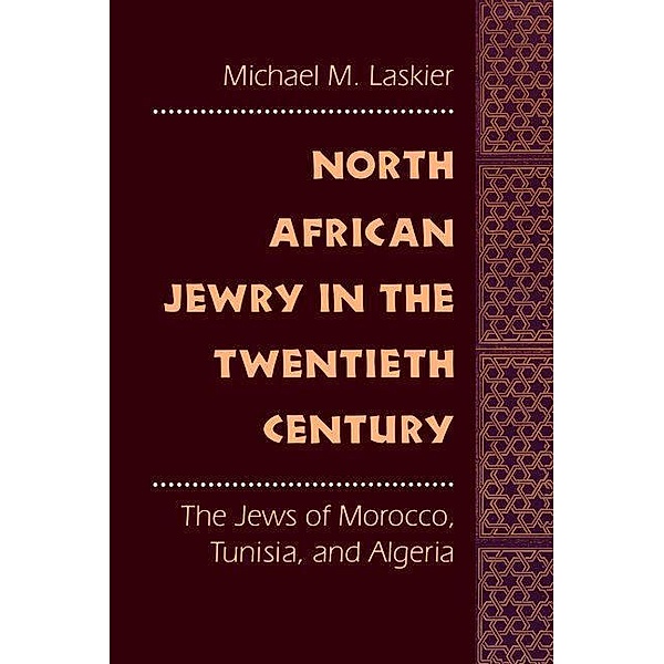 North African Jewry in the Twentieth Century, Michael M. Laskier