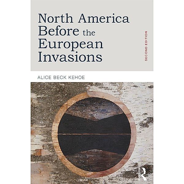North America before the European Invasions, Alice Beck Kehoe