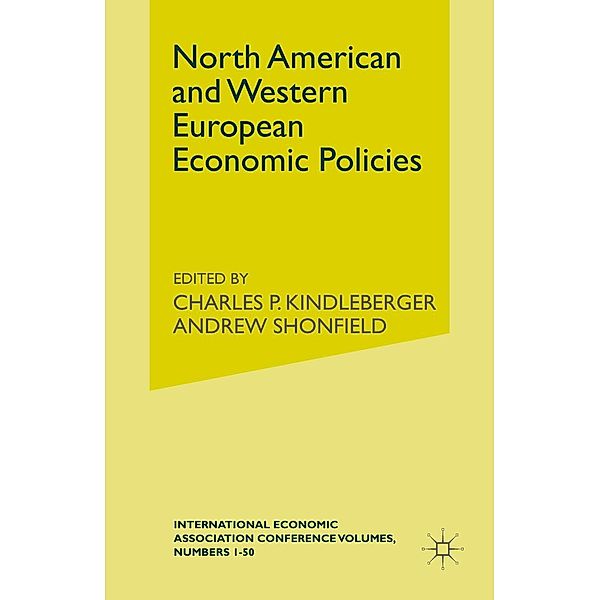 North American and Western European Economic Policies / International Economic Association Series, A. Shonfieldd