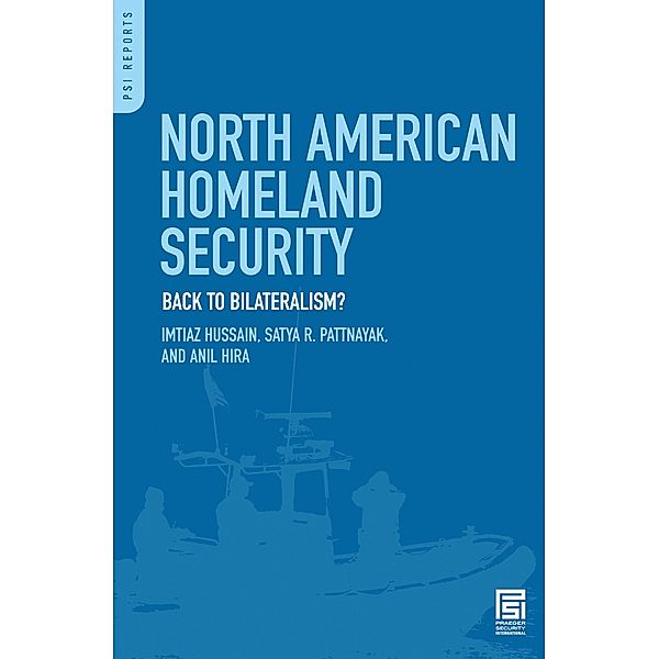 North American Homeland Security, Imtiaz Hussain, Satya R. Pattnayak, Anil Hira