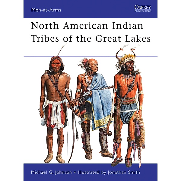 North American Indian Tribes of the Great Lakes, Michael G Johnson
