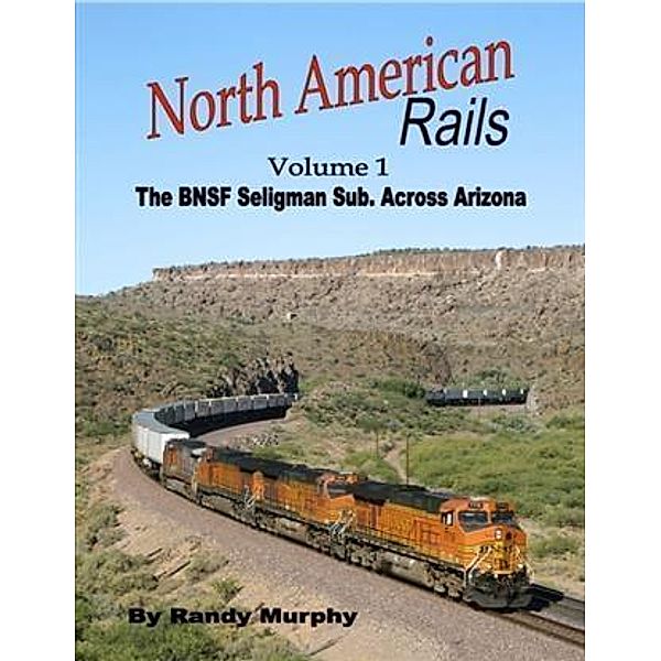 North American Rails: Volume 1, Ralph Murphy