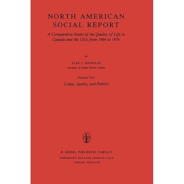 North American Social Report / Social Indicators Research Programmes Bd.2, Alex C. Michalos